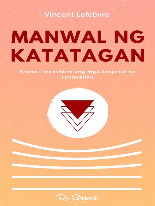 Title details for Manwal ng Katatagan, Paano I-transform ang mga Sosyetal na Tunggalian by Vincent Lefebvre - Available